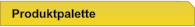 Produktpalette